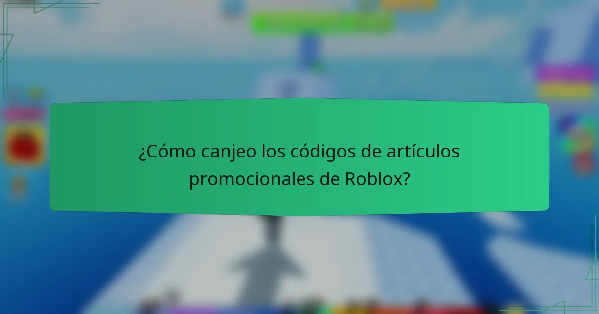 ¿Cómo canjeo los códigos de artículos promocionales de Roblox?