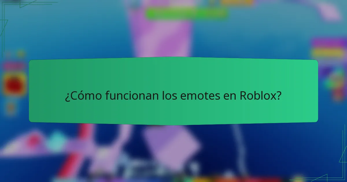 ¿Cómo funcionan los emotes en Roblox?