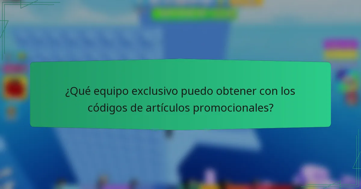 ¿Qué equipo exclusivo puedo obtener con los códigos de artículos promocionales?